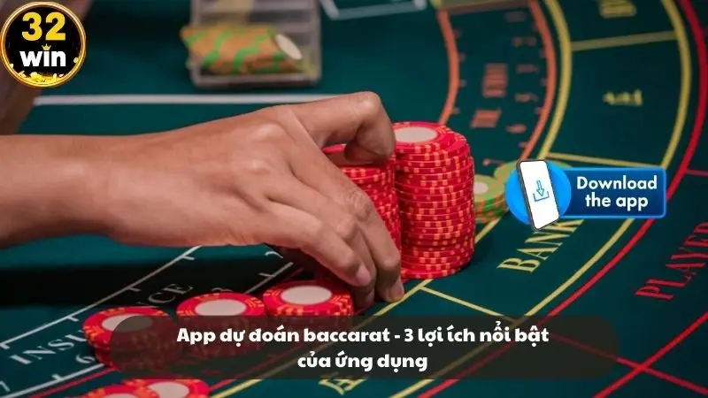 App dự đoán baccarat - 3 lợi ích nổi bật của ứng dụng