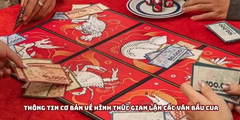 Thông tin cơ bản về hình thức gian lận các ván bầu cua