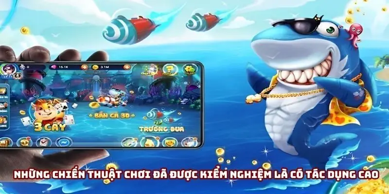 Những chiến thuật chơi đã được kiểm nghiệm là có tác dụng cao Những chiến thuật chơi đã được kiểm nghiệm là có tác dụng cao