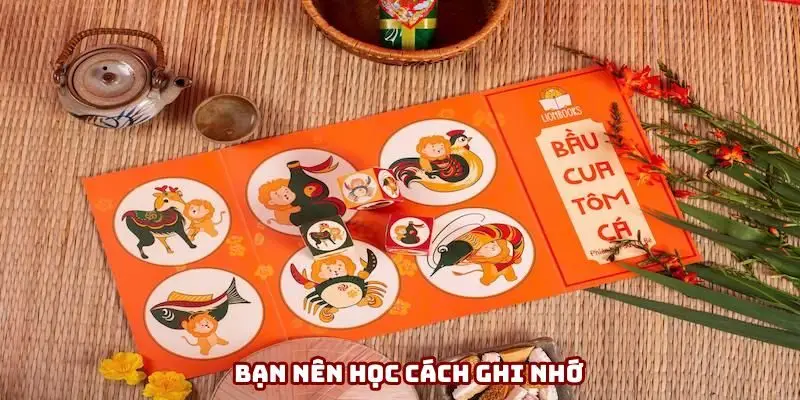 Bạn nên học cách ghi nhớ Bạn nên học cách ghi nhớ