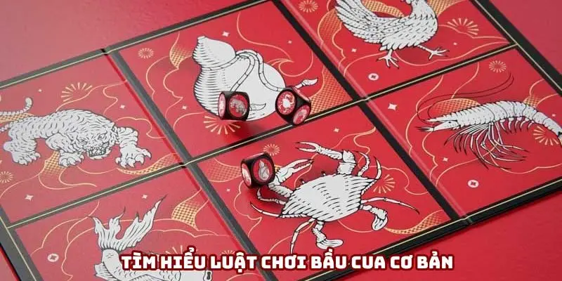 Tìm hiểu luật chơi Bầu cua cơ bản Tìm hiểu luật chơi Bầu cua cơ bản