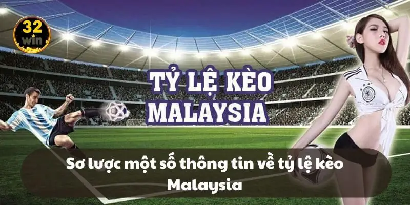 Sơ lược một số thông tin về tỷ lệ kèo Malaysia Sơ lược một số thông tin về tỷ lệ kèo Malaysia